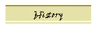 History