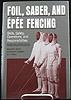 Foil Epee Sabre Skills by Garret tn Foil Epee Sabre Skills by Garret tn