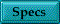 Specs button