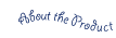 About the Product