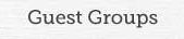 Guest Groups