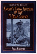 KNIGHT'S CROSS HOLDERS OF THE U-BOAT SERVICE