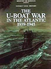 THE U-BOAT WAR IN THE ATLANTIC 1939 - 1945