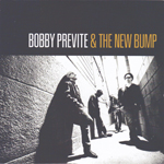Bobby
Previte and the New Bump