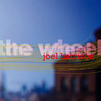 Joel Harrison -- The Wheel