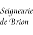 [Seigneury of Brion]