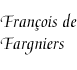 [Francois de Fargniers]