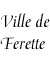 [Town of Ferette]