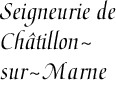 [Seigneury of Chatillon-on-Marne]