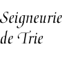 [Seigneury of Trie]
