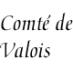 [Countship of Valois]