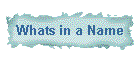 Whats in a Name