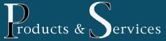 Our Products and Services