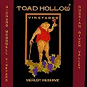 Toad Hollow Merlot Reserve, Richard McDowell Vineyard, Russian River Valley