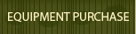 Equipment Purchase