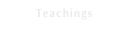Teachings
