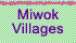 Miwok Villages