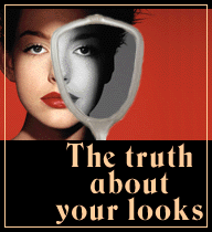 The Truth About Your Looks