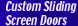 CUSTOM SLIDING SCREEN DOORS