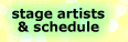 stage artists and schedule