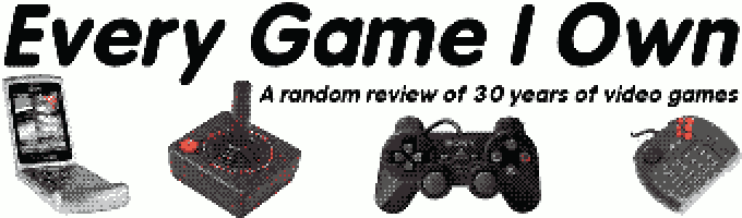 Every Game I Own: A random review of 30 years of video games