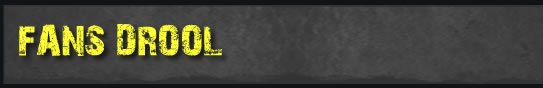 Fans Drool
