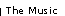 The Music