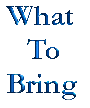 What to bring
