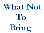 What not to bring