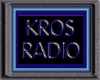 KROS Radio HQ...the Real starting point