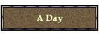 A Day