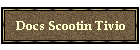 Docs Scootin Tivio