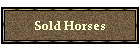 Sold Horses