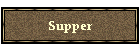 Supper