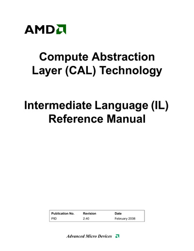 AMD/ATI Compute Abstraction Layer (CAL) Intermediate Language (IL) Reference Manual