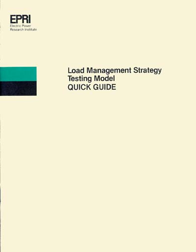 Electric Power Research Institute (EPRI) Load-Management Strategy Testing Model (LMSTM) Quick Guide