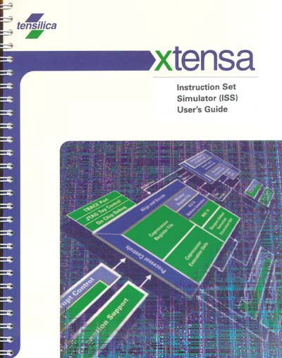 Tensilica Xtensa Instruction Set Simulator (ISS) User's Guide