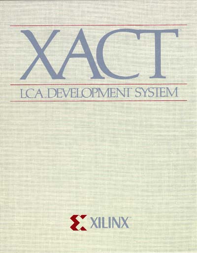 Xilinx Advanced CAD Technology (XACT) User's Manual
